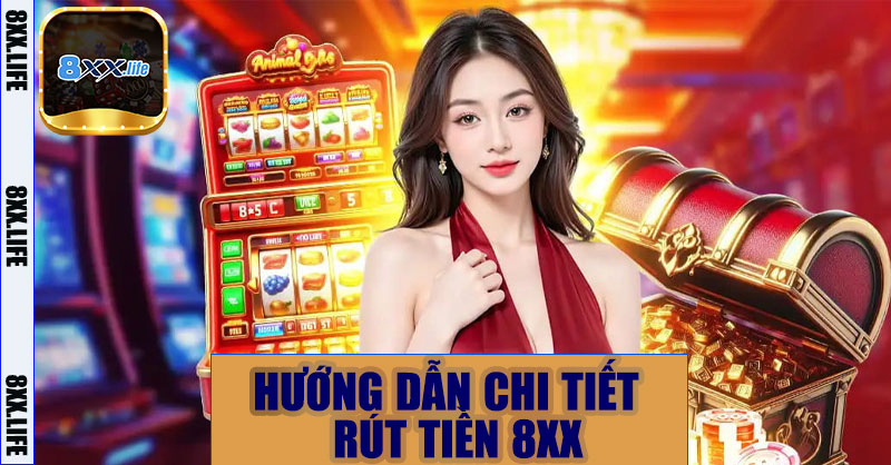 Hướng dẫn chi tiết các bước rút tiền 8XX